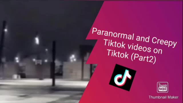 Paranormal and Creepy Tiktok videos on Tiktok (Part2)