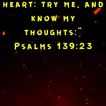 Psalms 139:23