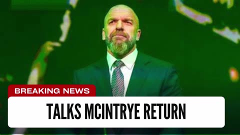 Triple H Makes Big Revelation About Drew McIntyre Return