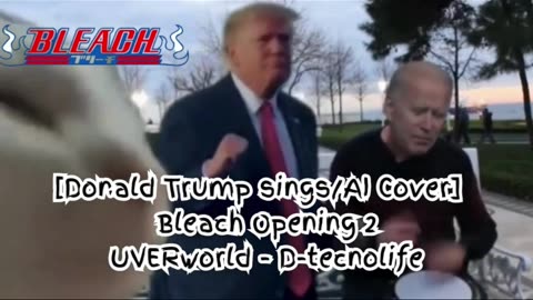 [Donald Trump AI Cover] Bleach Opening 2 UVERworld - D-tecnolife