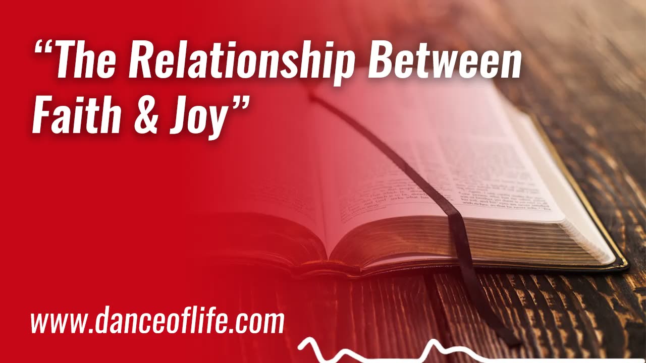 The Relationship Between Faith & Joy