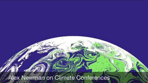 Alex Newman on Climate Conferences