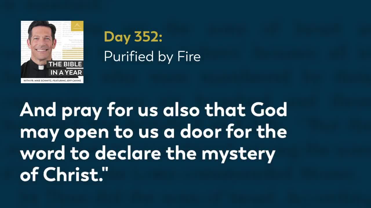 Day 352: Purified by Fire — The Bible in a Year (with Fr. Mike Schmitz)