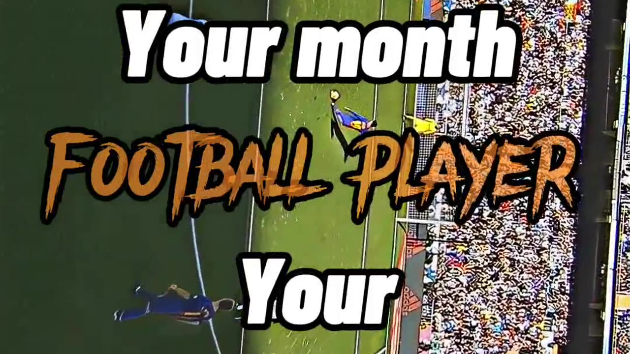 Your month your footballer