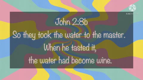 Memory Monday. John 2:8 b
