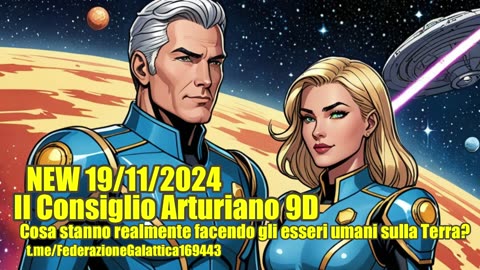 NEW 19/11/2024 ArturianI cosa stanno realmente facendo gli esseri umani sulla Terra?