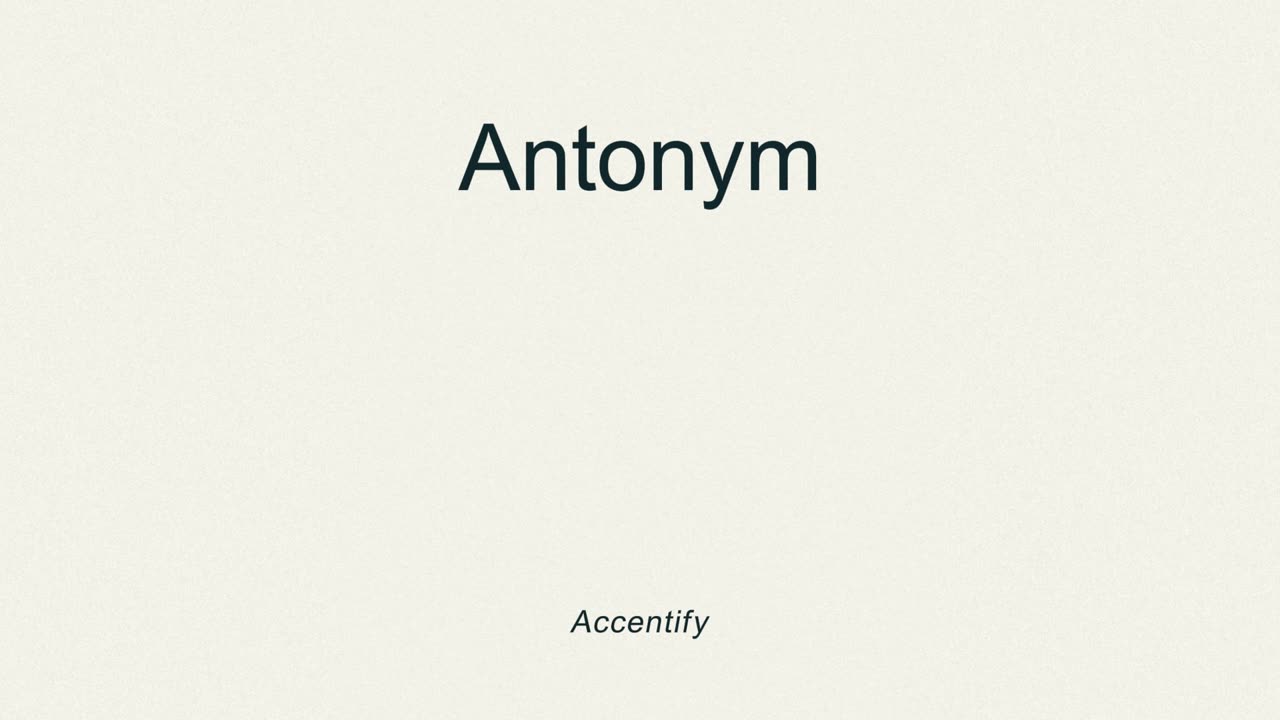 Antonym (Pronunciation)