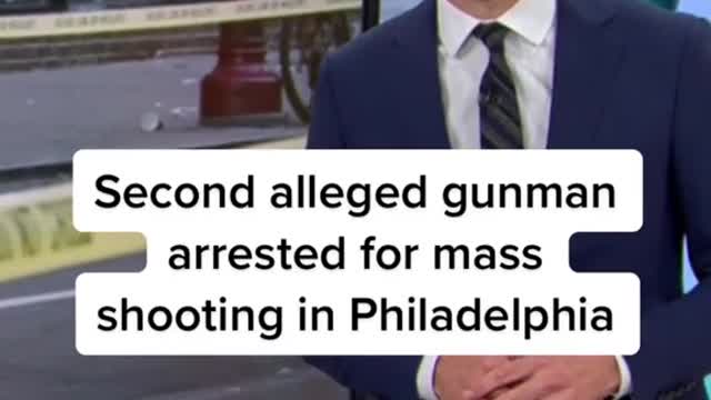 Second alleged gunman arrested for mass shooting in Philadelphia