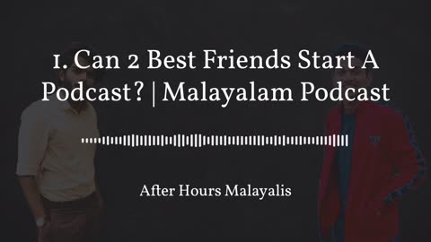 Ep 1. Can 2 Best Friends Start A Podcast? | മലയാളം പോഡ്കാസ്റ്റ് | Malayalam Podcast