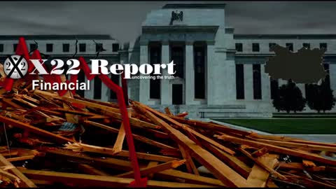 X22 Report Shocking: The [Cb] System Is Being Dismantled, In The End They Will..