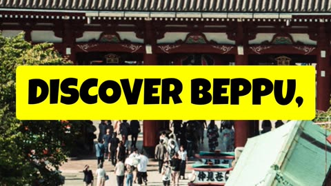 Discover Beppu's Top Attractions! #japan #travel #explore #adventure