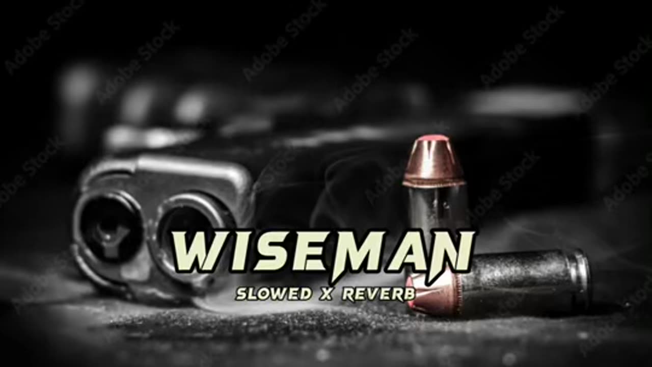 Wiseman ( Slowed + Reverb) - SidhuMooseWala
