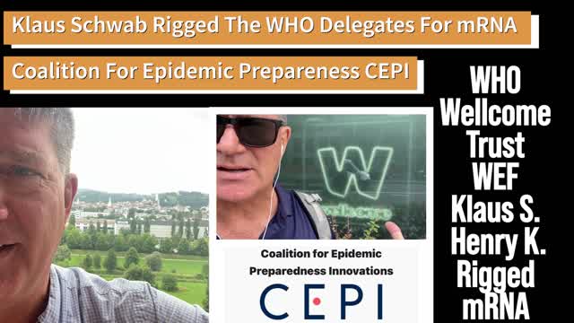 WHO, Wellcome, And WEF Rigged mRNA Vaccines From 2017 With CEPI