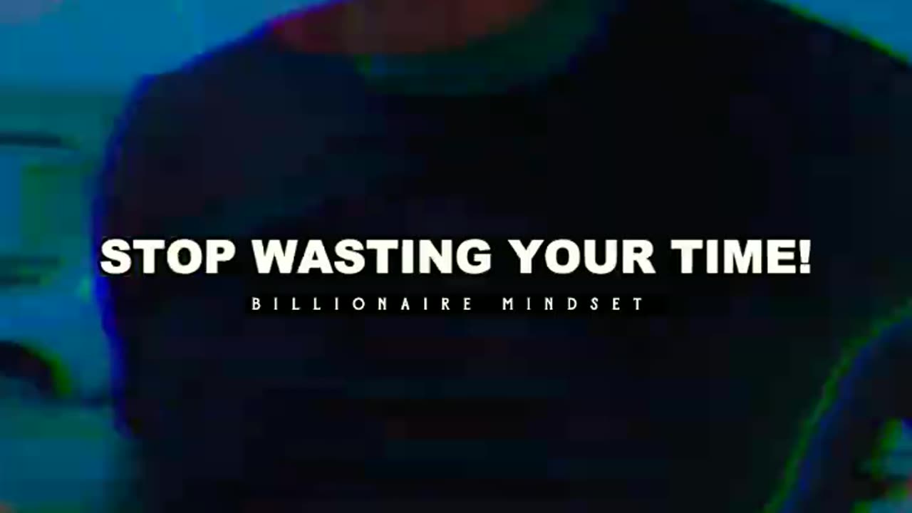Stop Wasting Your Time On Useless Things ❌ _Billionair Mindset