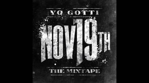 Yo Gotti - November 19th Mixtape