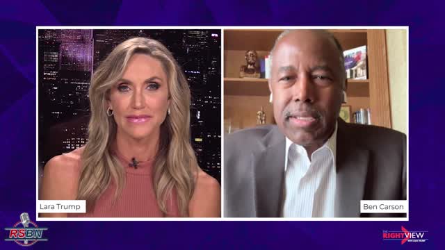 The Right View with Lara Trump and Secretary Ben Carson 8/5/21