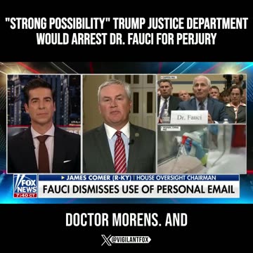 "Strong Possibility" Trump Justice Department Would ARREST Dr. Fauci for Perjury
