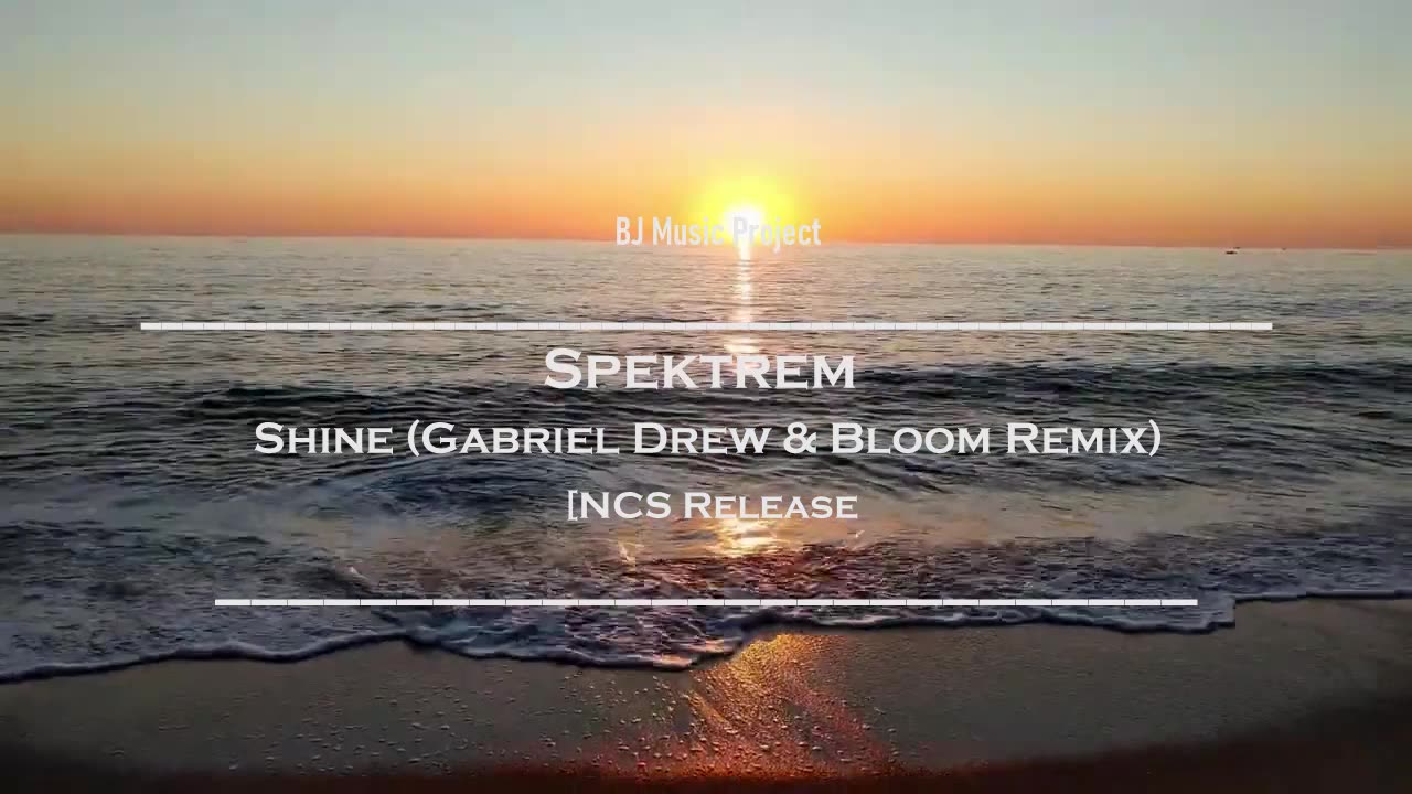 Spektrem - Shine (Gabriel Drew & Bloom Remix)