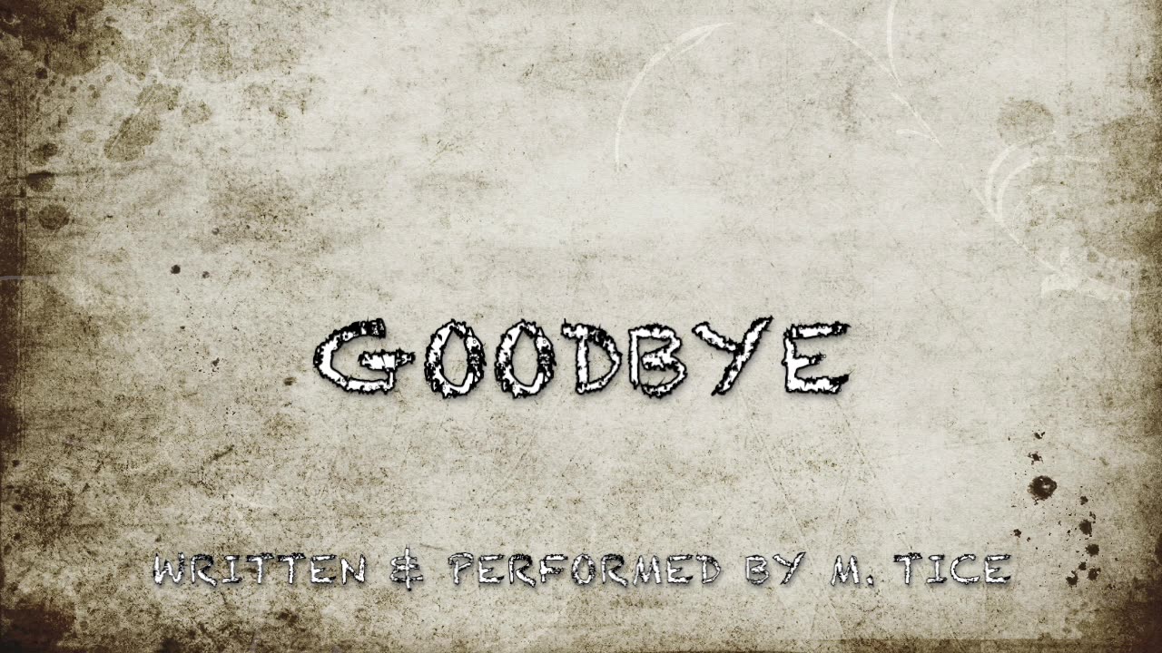 GOODBYE