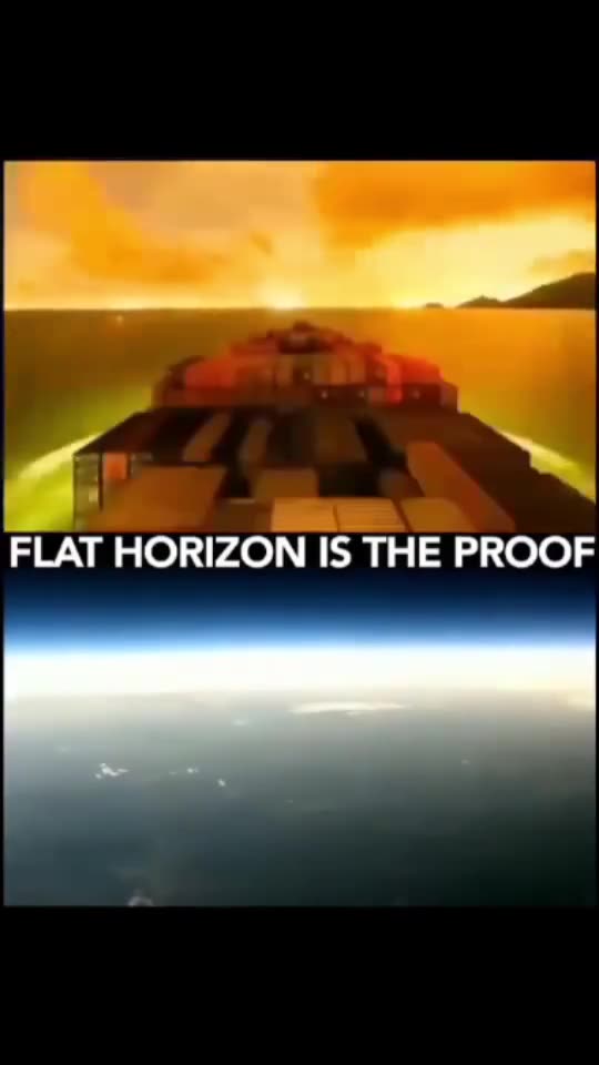 Flat horizon is the proof.