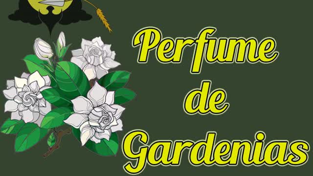 Perfume de Gardenias