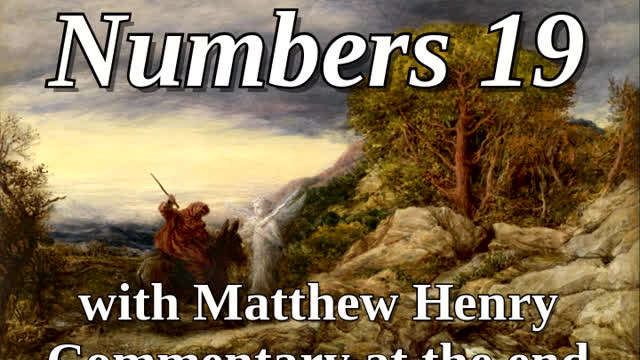 📖🕯 Holy Bible - Numbers 19 with Matthew Henry Commentary at the end.