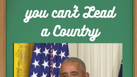 Obama thinks if you can't teach a classroom, you can't lead a nation!