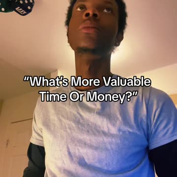 What’s More Valuable Time Or Money?