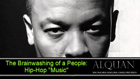 The Brainwashing of a People - Hip-hop Music.