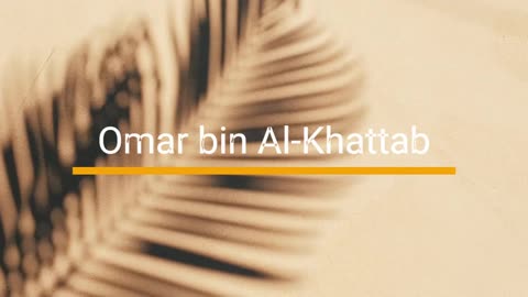 Omar Ibn Al-Khattab, the second of the Rightly Guided Caliph