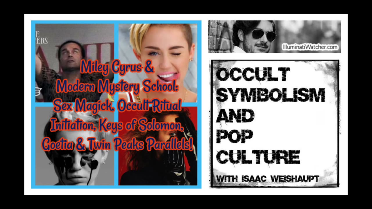 Miley Cyrus & Modern Mystery School: Sex Magic, Occult Ritual, Keys of Solomon, Goetia & Twin Peaks