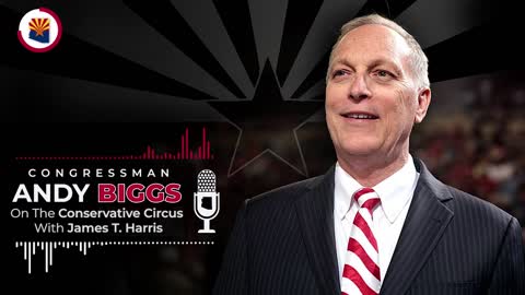 Rep. Biggs Outlines How President Biden’s Policies Are Failing Americans on the Conservative Circus