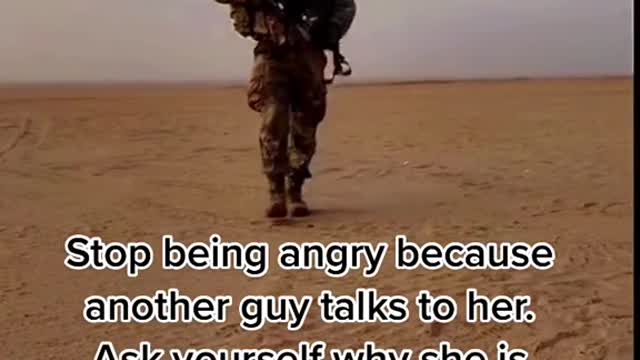 Stop being angry because another guy talks to her.Ask yourself why she is