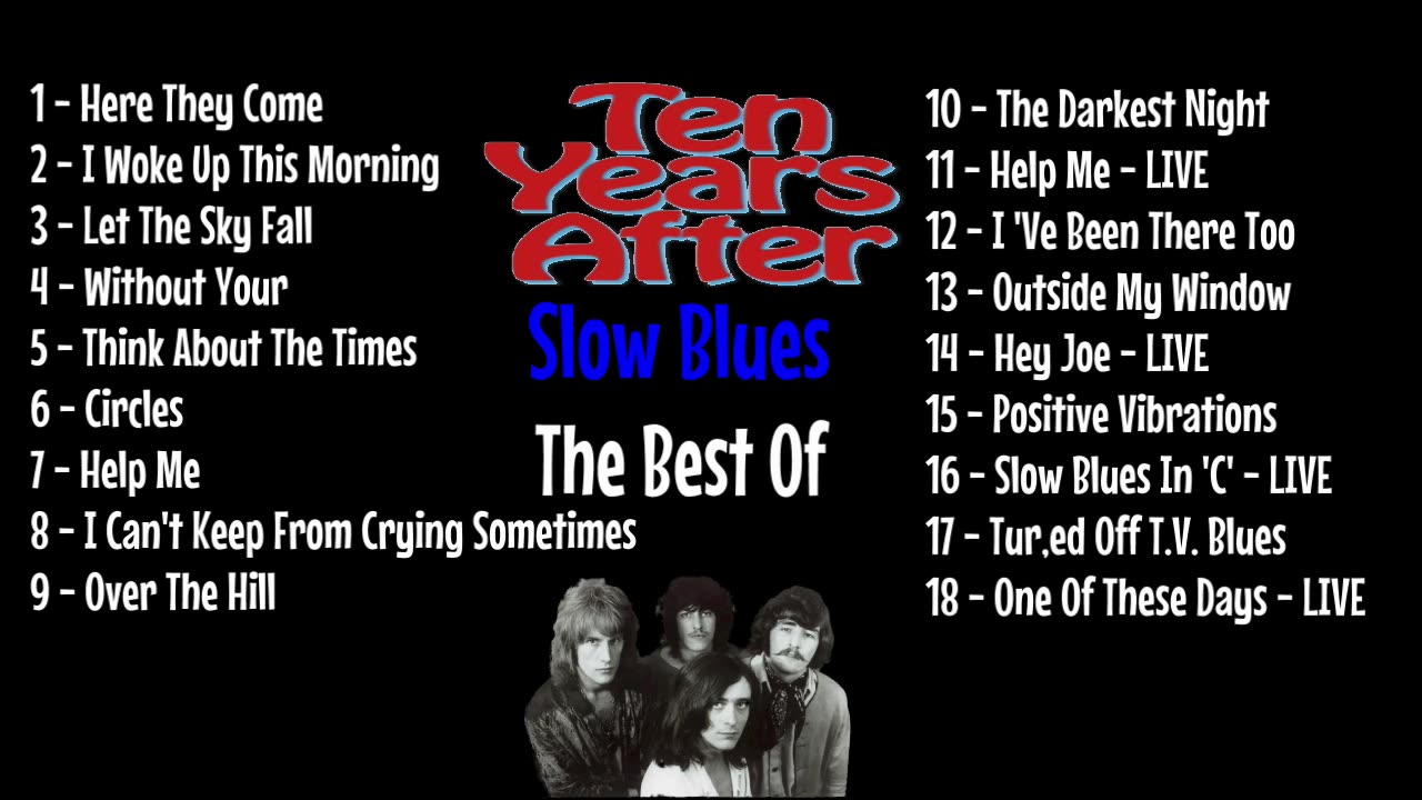 TEN YEARS AFTER - SLOW BLUES - THE BEST OF