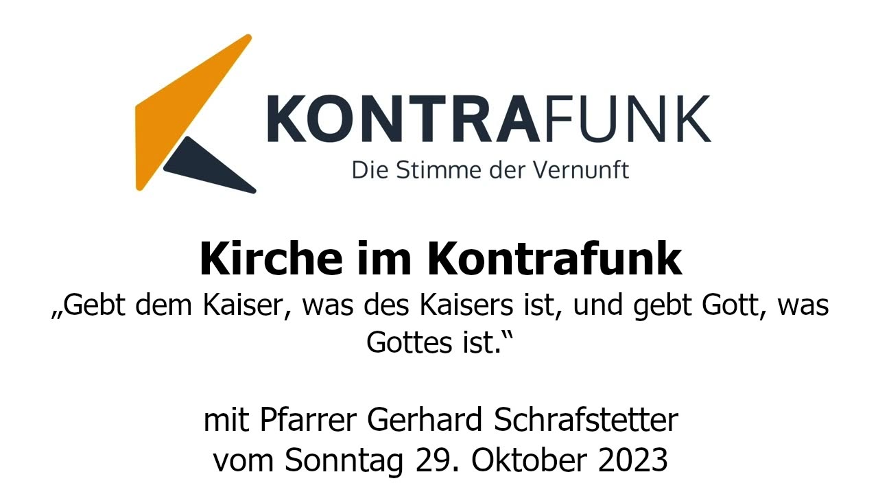 Kirche im Kontrafunk - 29.10.2023 mit Gerhard Schrafstetter