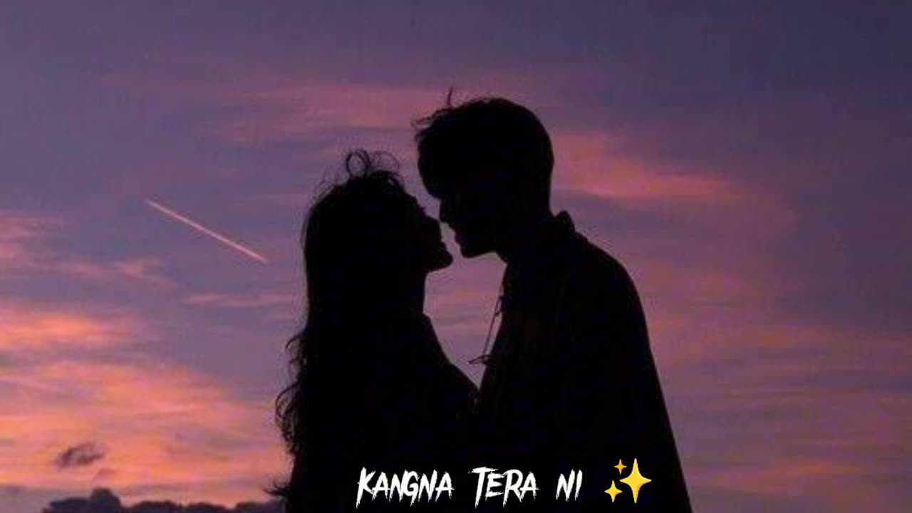 KANGNA TERA NI SONG (SLOWED + REVERB)