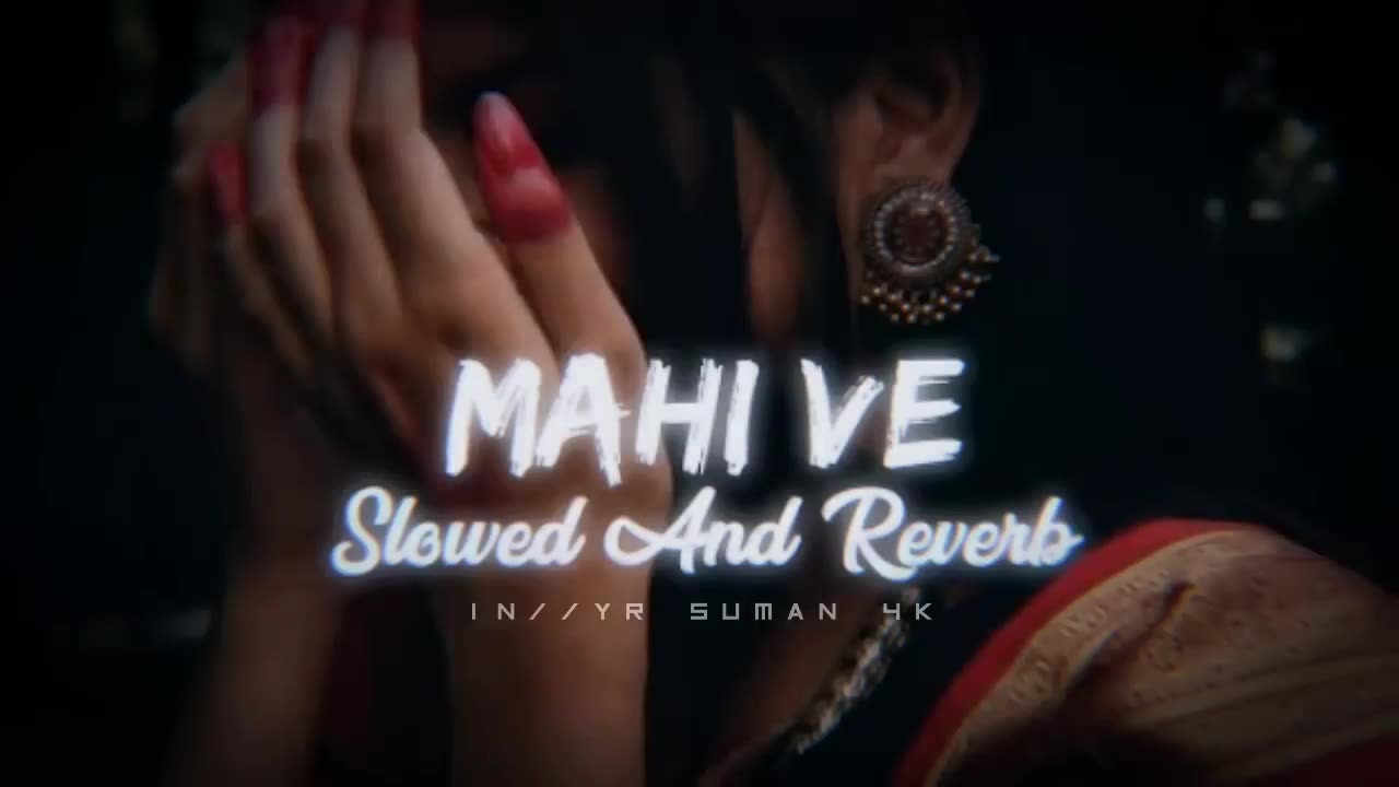 Mahi Ve Slowed And Reverb