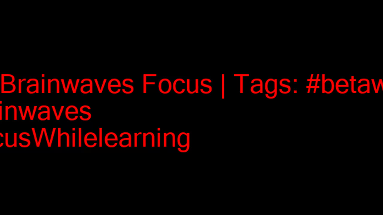 beta_brainwaves_focus_20Hz__betawaves_ _brainwaves_ _FocusWhilelearning_17114608225591335