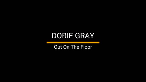 Dobie Gray - Out on the Floor