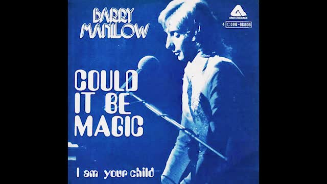 "COULD IT BE MAGIC" FROM BARRY MANILOW