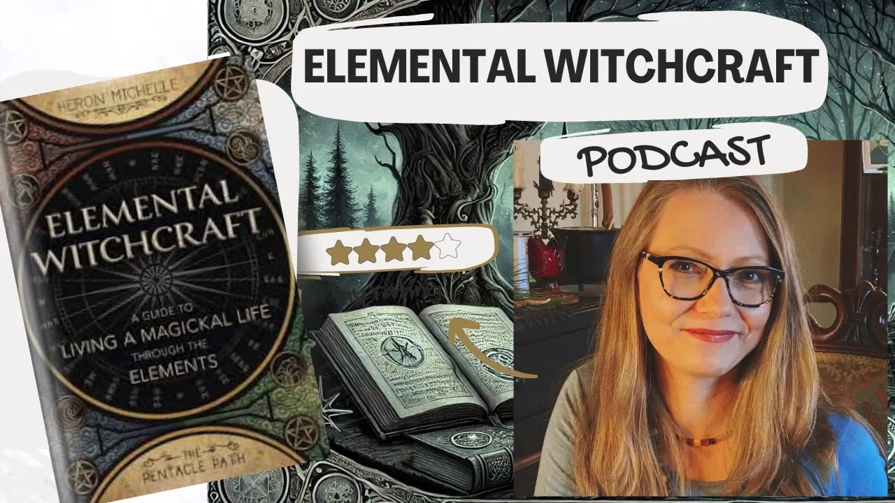 Podcast Elemental Witchcraft by Heron Michelle