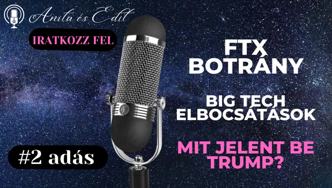 FTX botrány. Big Tech elbocsátások. Mit jelent be Trump?