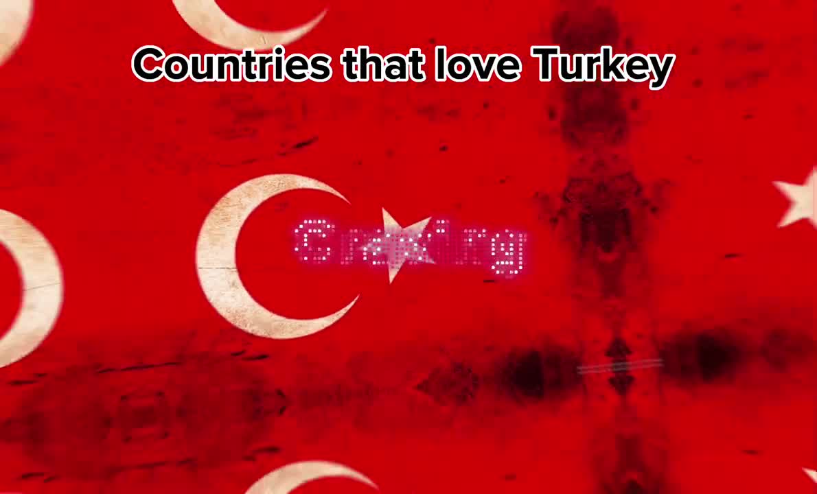 Countries that love Turkey ????