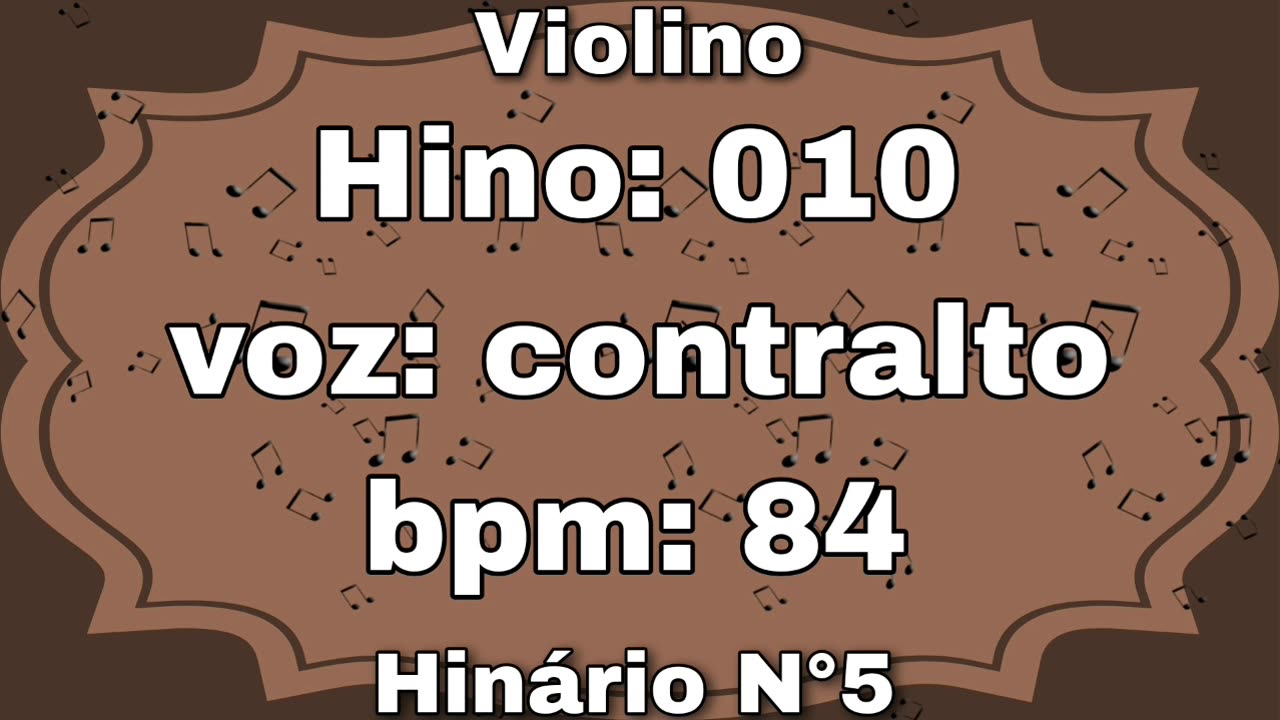 Hino: 010 - Violino: contralto - Hinário N°5 (com metrônomo)