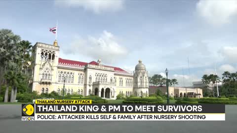 Thailand Nursery Attack: King and Prime Minister to meet survivors | Latest World News | WION