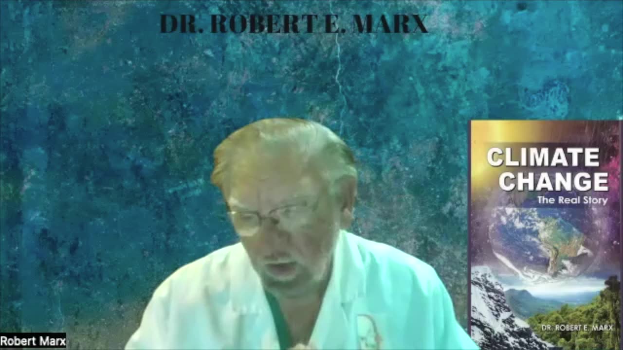 Climate Change? #DrRobertEMarx #ClimateChangetheRealStory