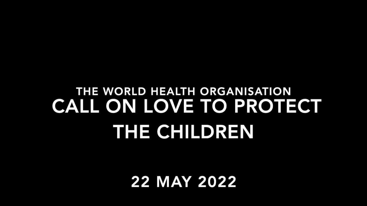 THE WORLD HEALTH ORGANISATION - THE PIED PIPER | CALL ON LOVE TO PROTECT THE WORLD'S CHILDREN |