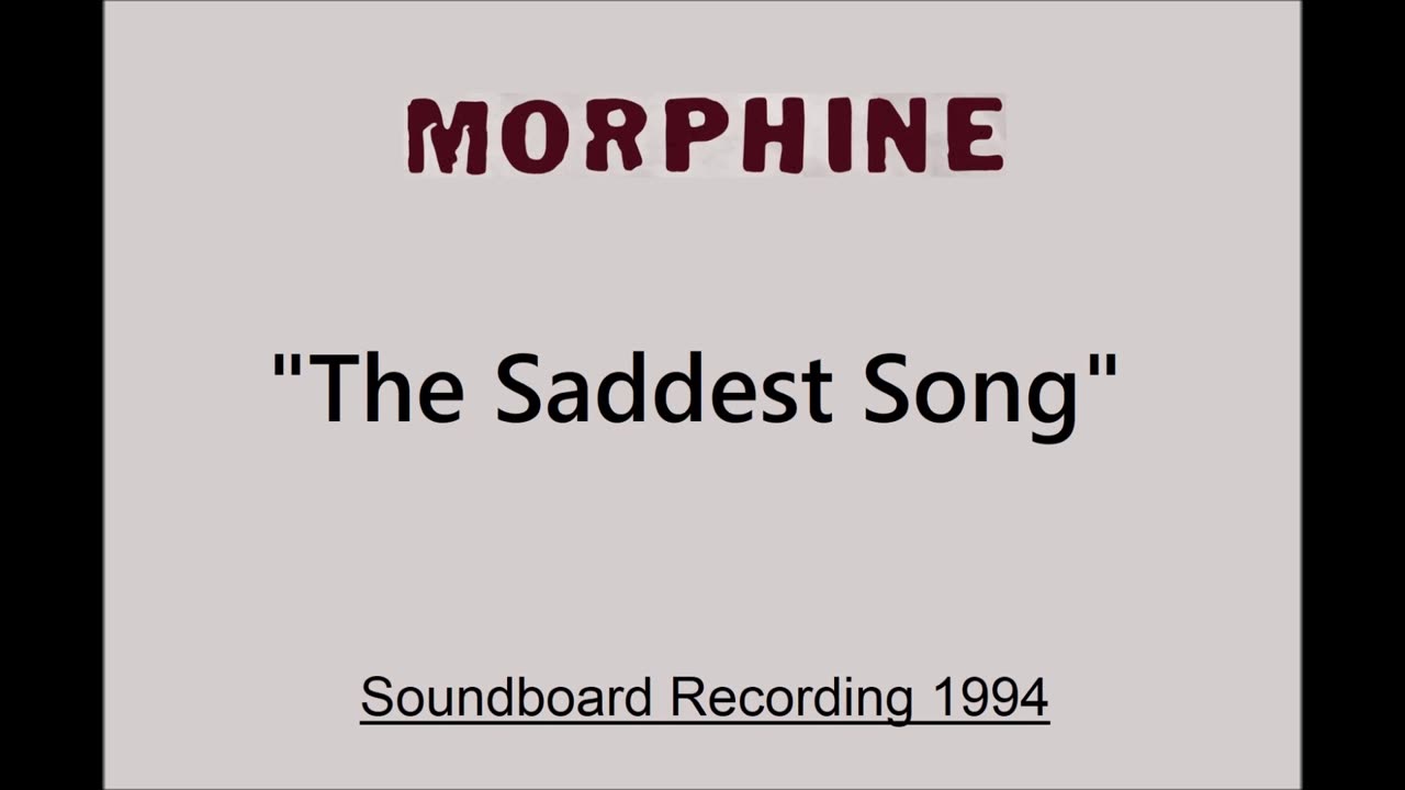 Morphine - The Saddest Song (Live in Boulder, Colorado 1994) Soundboard