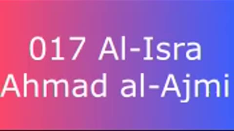 017 Al-Isra - Ahmad al-Ajmi