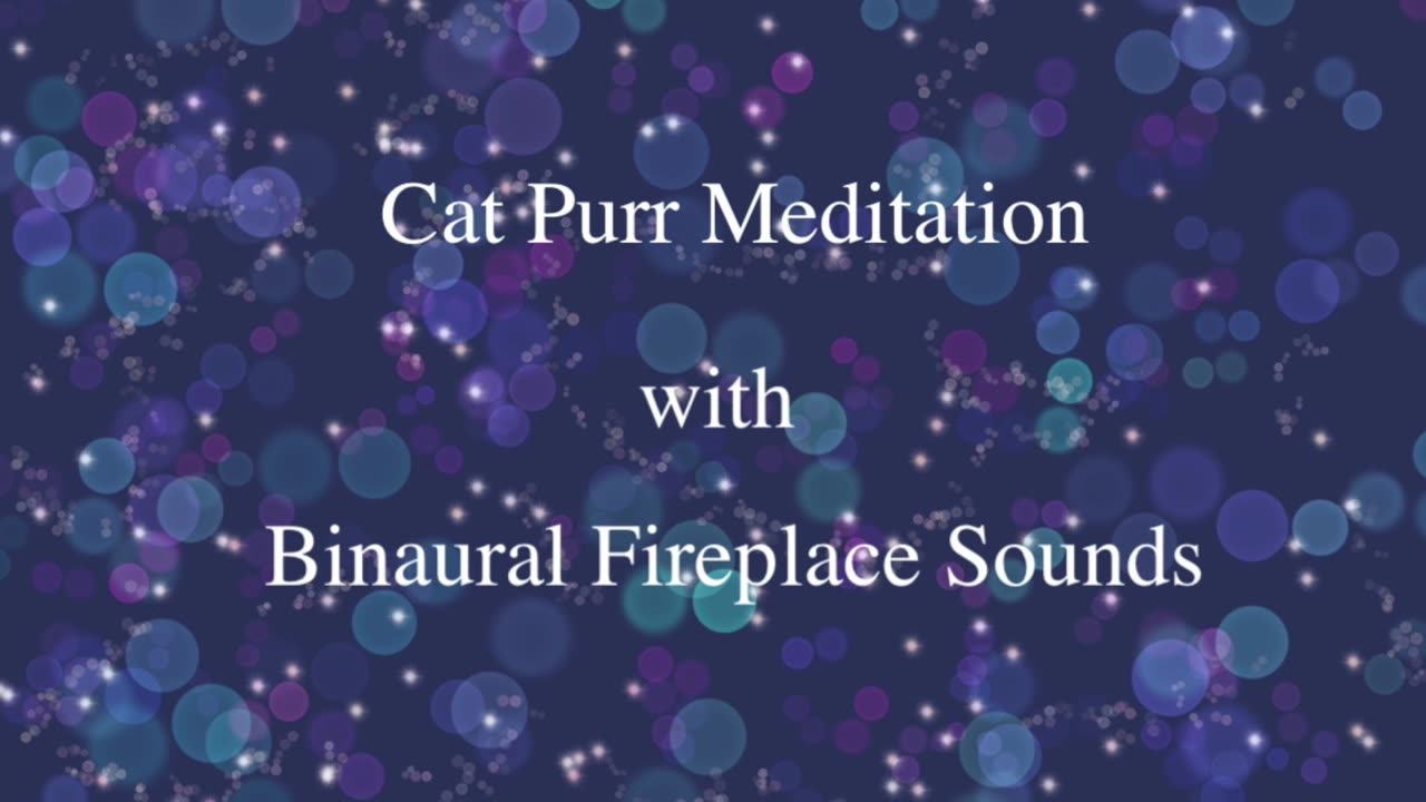 Cat Purring Meditation with Binaural Fireplace Sounds